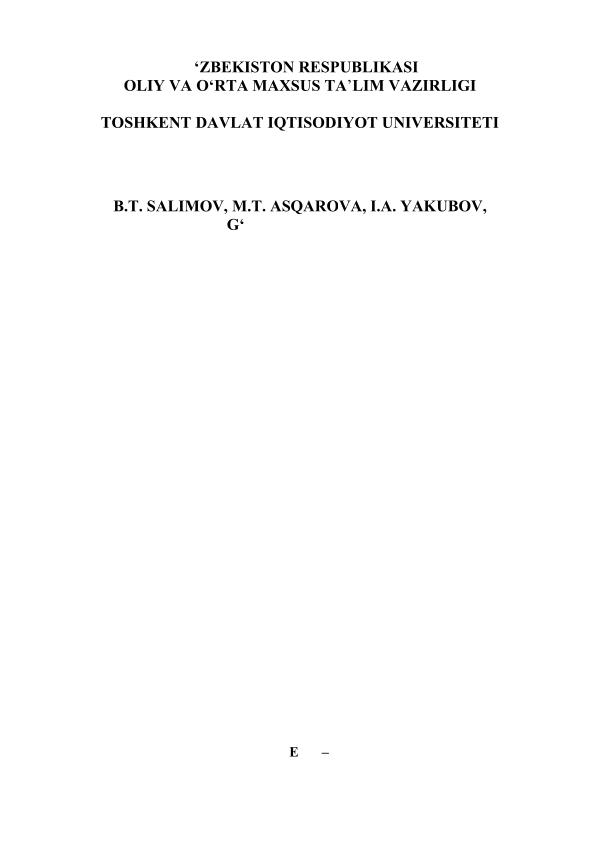 Mikroiqtisodiyot. Makroiqtisodiyot. Dаrslik, B.T. Sаlimov, M.T. Asqarova, I.A. Yakubov, M.S. Yusupov, G‘.T. Yuldashev, H.A. Hakimov. T. “Iqtisodiyot”,