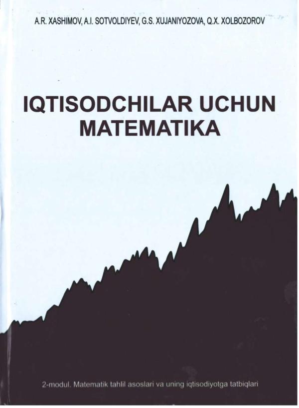 Iqtisodchilar uchun matematika_darslik (2-modul), Xashimov A.R.