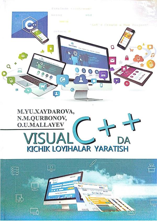 O.U. Mallayev, Visual C++ da kichik loyihalar yaratish  T Aloqachi. . 224 b