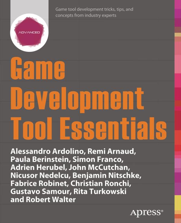 Alessandro Ardolino, Rémi Arnaud, «Game Development Tool Essentials», .