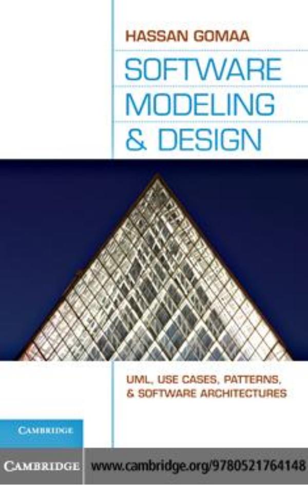 Hassan Gomaa - Software modeling and design UML, Use Cases, Patterns and Software architectures -